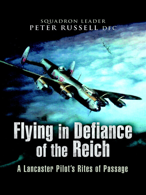 Title details for Flying in Defiance of the Reich by Peter Russell - Available